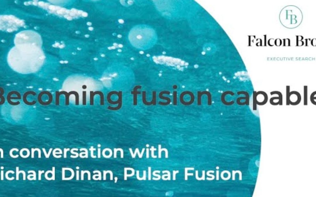 Becoming fusion capable – interview with Richard Dinan